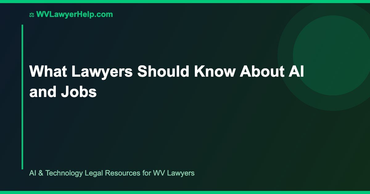 What Lawyers Should Know About AI and Jobs