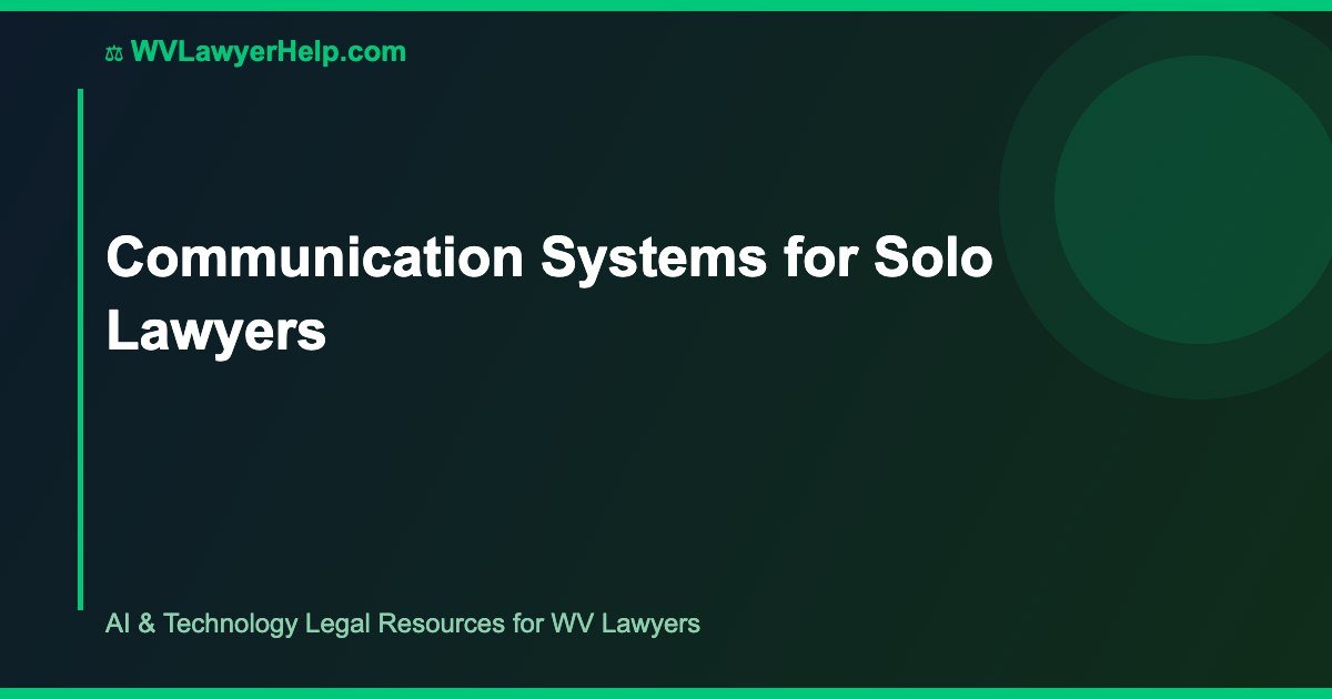 Communication Systems for Solo Lawyers
