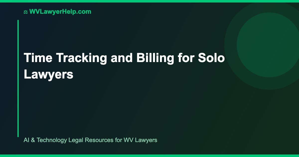 Time Tracking and Billing for Solo Lawyers