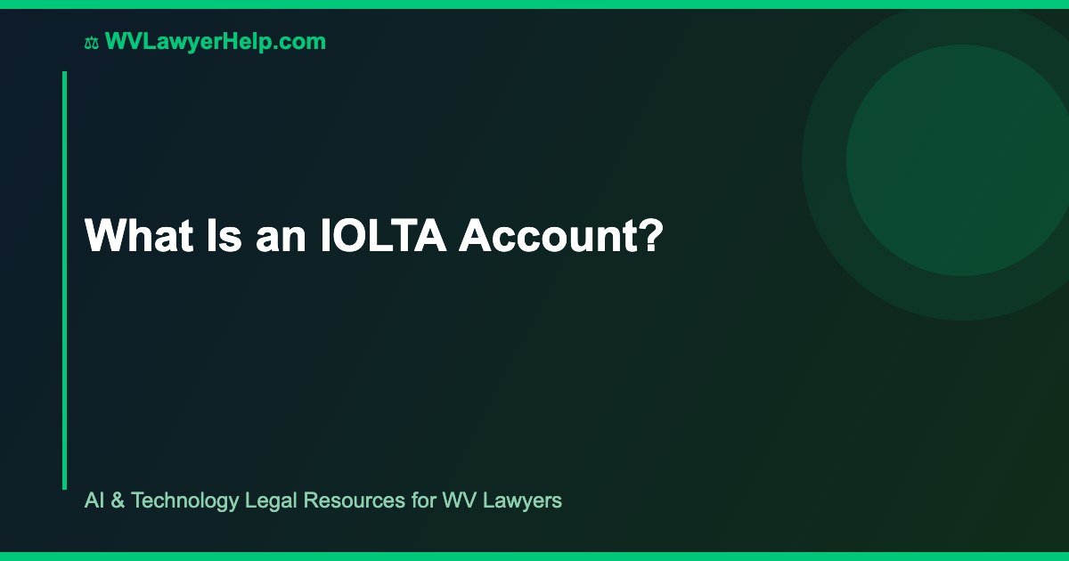 What Is an IOLTA Account?